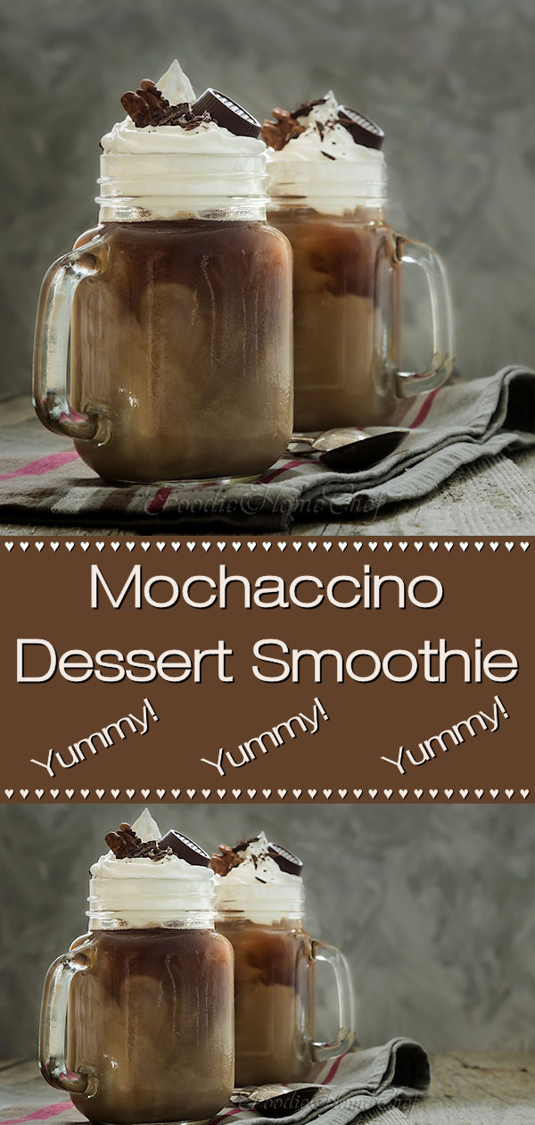 Mochaccino Dessert Smoothie - Foodie Home Chef