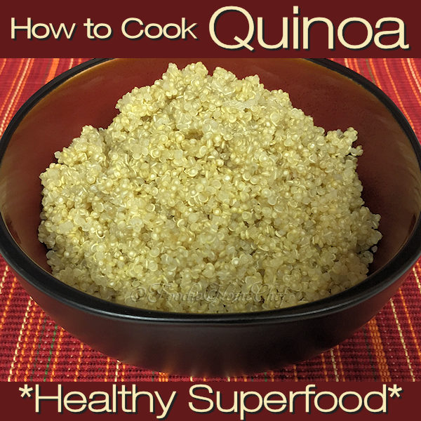 Learn how to cook quinoa on the stovetop by Foodie Home Chef. Quinoa (keen'wah) is an ancient South American whole grain superfood & one of the world's most popular health foods. It's full of protein, easy to digest, gluten free & has great nutty flavor! It's a terrific side dish & also because of it's versatility, it can be served at breakfast too. #Quinoa #HowToCookQuinoa #QuinoaRecipes #SideDish #SideDishRecipes #HealthySideDish #HealthyRecipes #Superfood #foodiehomechef @foodiehomechef